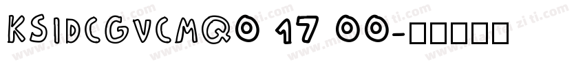 KSIDCGVCMQ0 17 00字体转换
